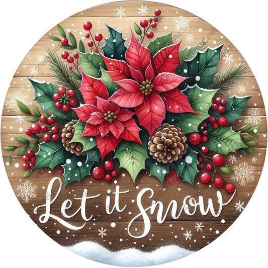 A festive Christmas-themed image featuring a vibrant arrangement of poinsettia flowers, holly leaves, pine cones, and berries on a wooden background. The phrase "Let it Snow" is written in cursive below the floral arrangement.