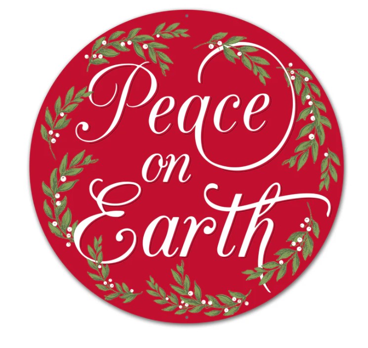 A red circular sign with the text "Peace on Earth" written in a decorative cursive font.