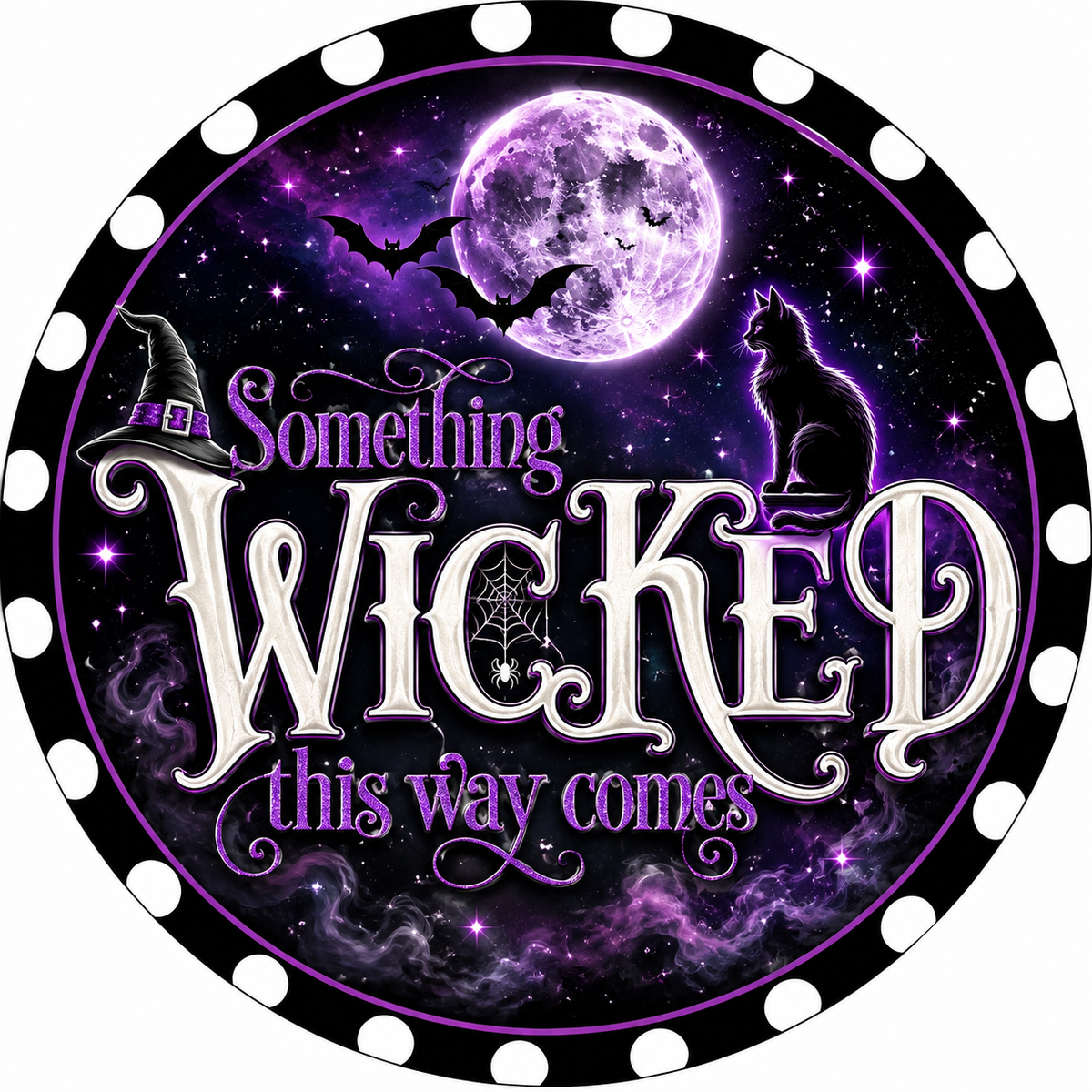 Something Wicked This Way Comes Purple Moon Black White Polka Dot Border Halloween Sign -Sublimation - Wreath Sign - Metal Sign