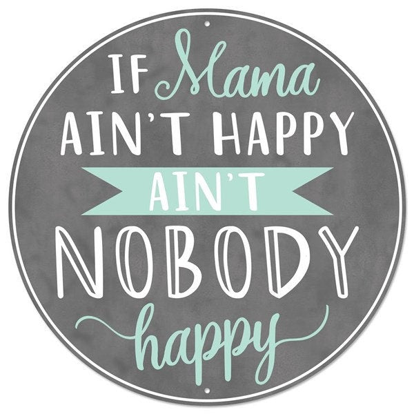 12"Dia If Momma Ain't Happy Metal Sign-MD0780