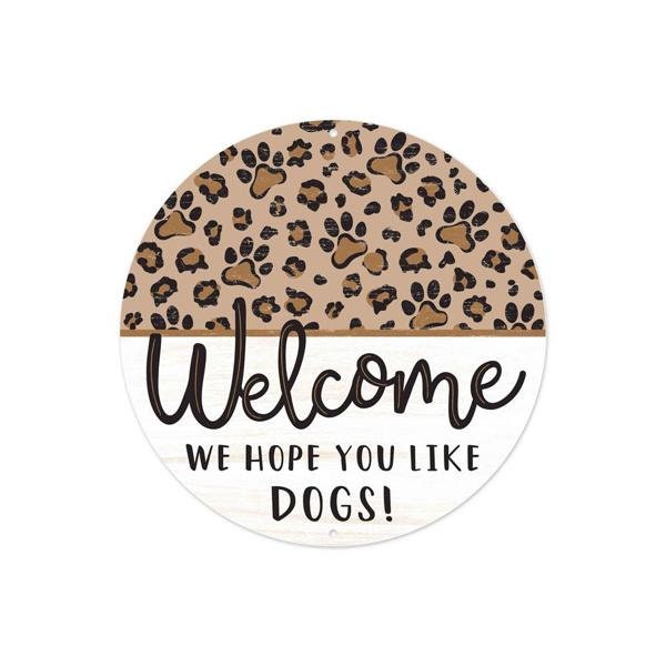 8"Dia Pawprint Hope You Like Dogs Sign-Metal-MD1154-Everyday