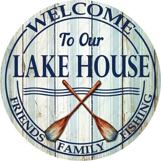 a sign that says welcome to our lake house