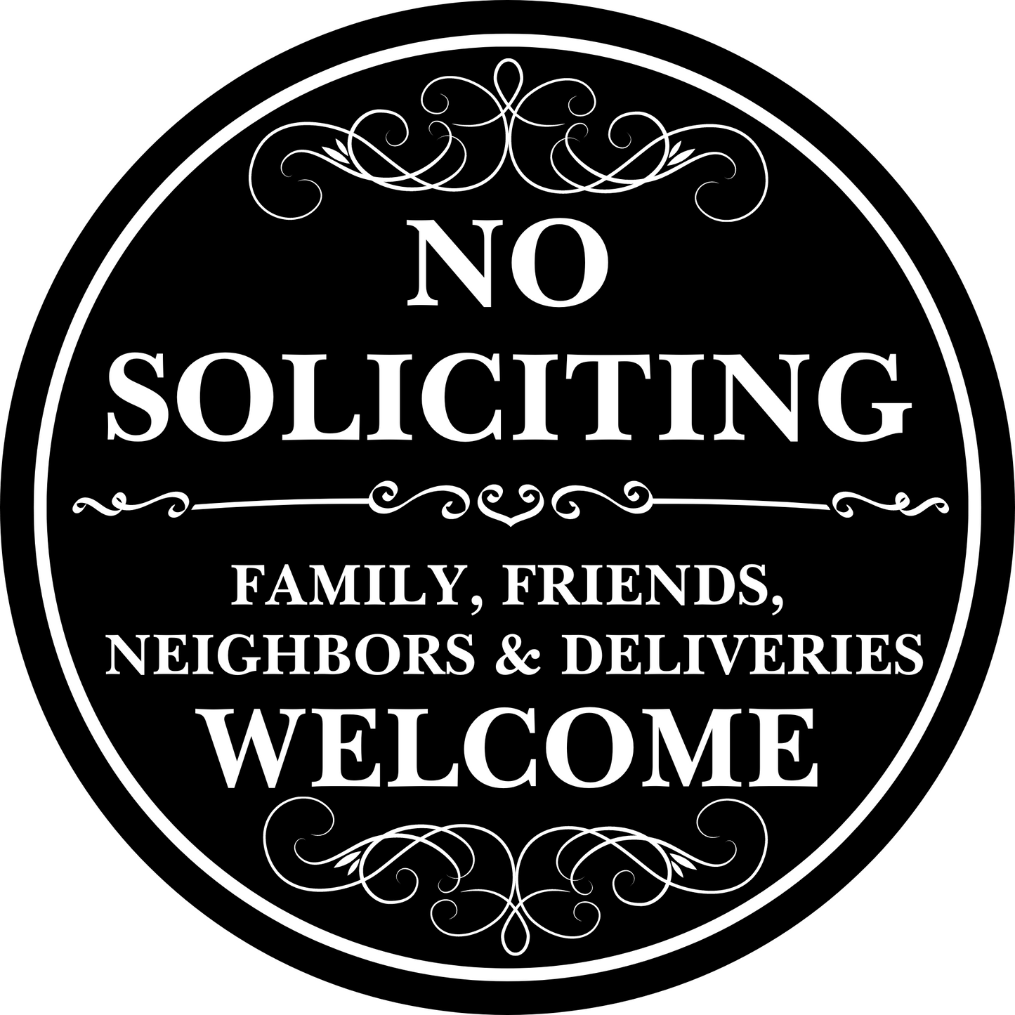 a black and white sign that says no solicing family, friends, neighbor,