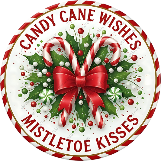 A circular Christmas-themed design with candy canes, mistletoe, and a ribbon bow. The text around the image reads "CANDY CANE WISHES MISTLETOE KISSES".