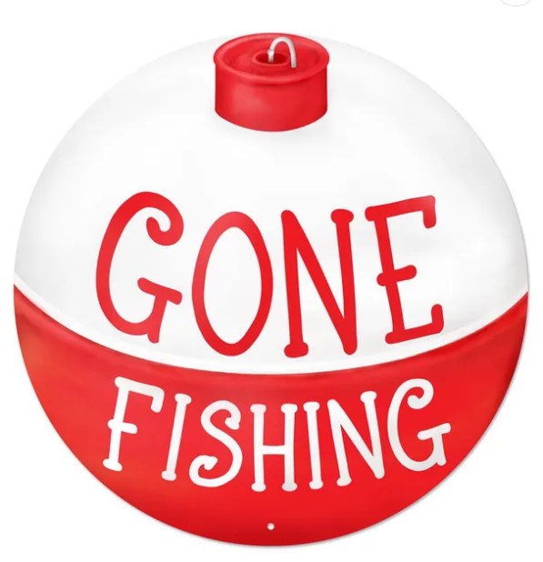A red and white sign with the text "GONE FISHING" written on it.