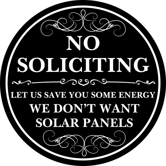 a sign that says no solicing let us save you some energy we don '