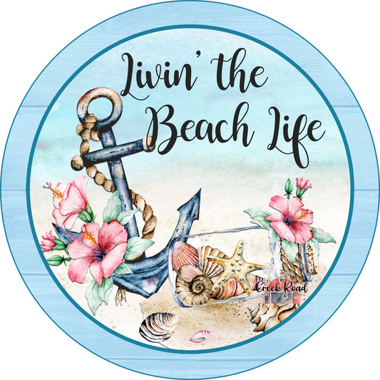 Livin' The Beach Life Wreath Sign - Sublimation - Spring - Beach - Metal Sign