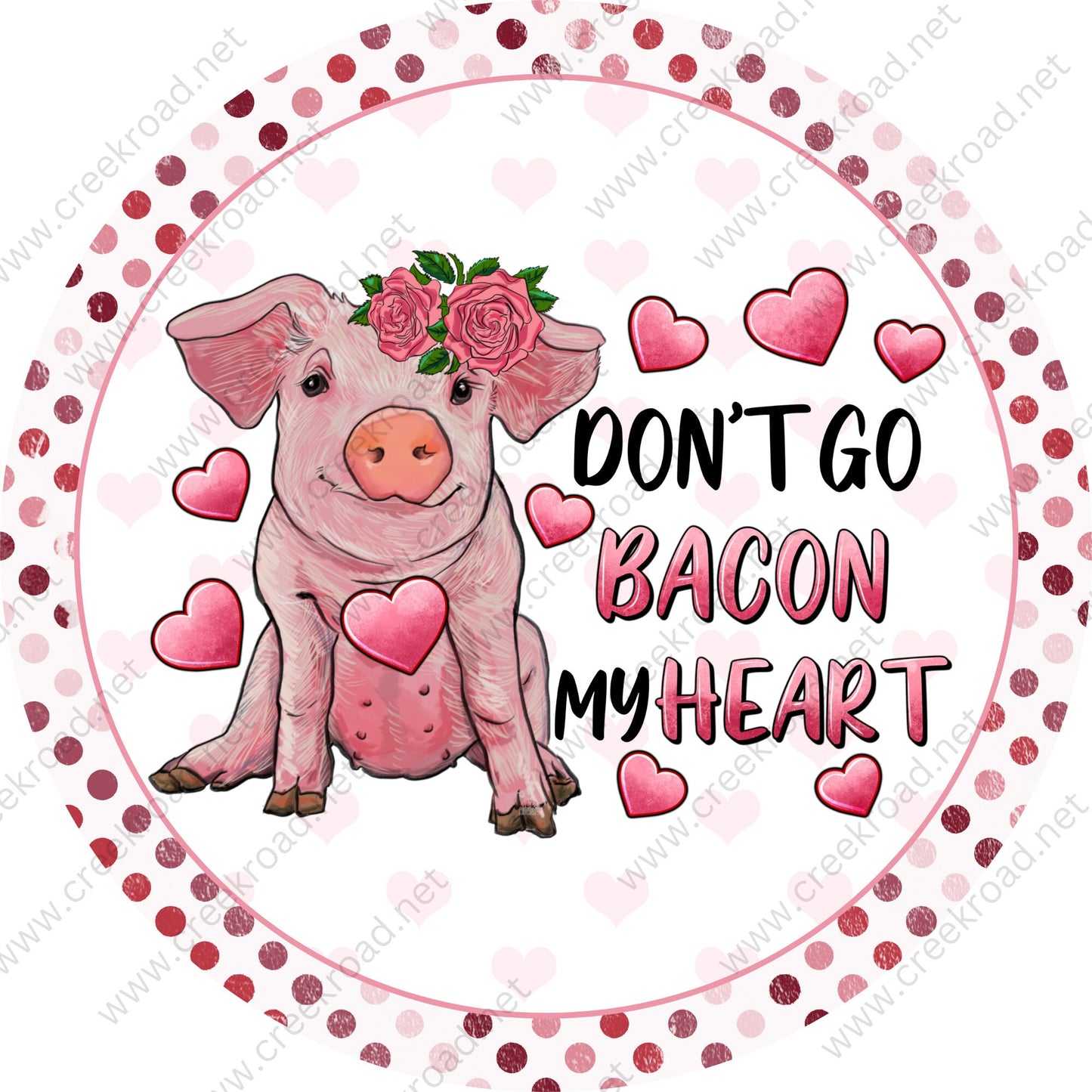 Don't Go Bacon My Heart Valentine Wreath Sign - Valentines Door Decor- Valentines Sign - Valentine Wreath Sign