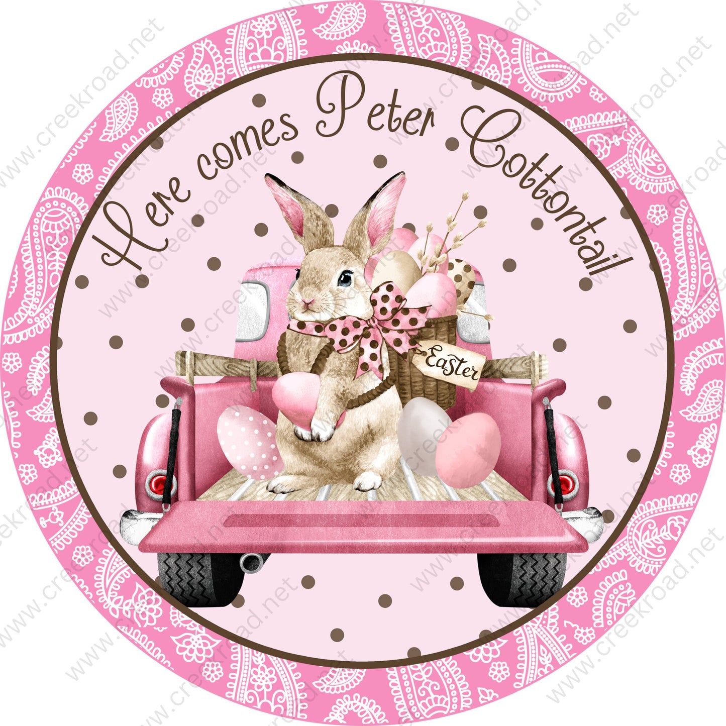 Here Comes Peter Cottontail in Pink Truck Pink Brown Polka Dot Bow Border Wreath Sign - Sublimation - Easter- Metal - Sign