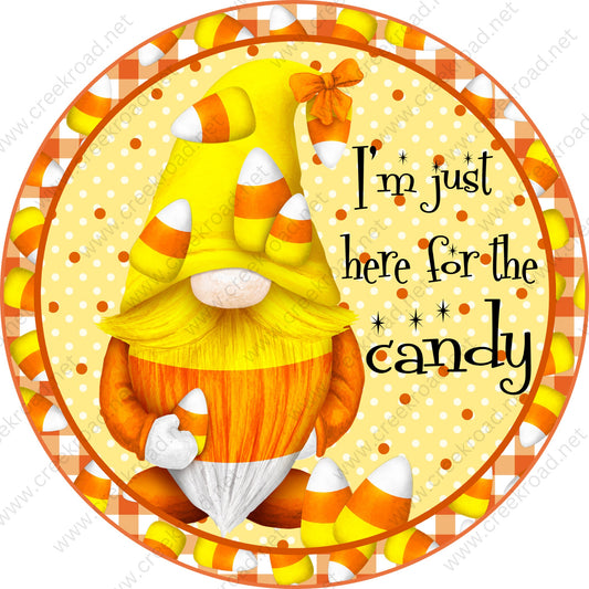 I'm Just Here For The Candy Gnome Candy Corn Border Orange White Polka Dot Background Halloween Sign -Sublimation - Wreath Sign - Metal Sign