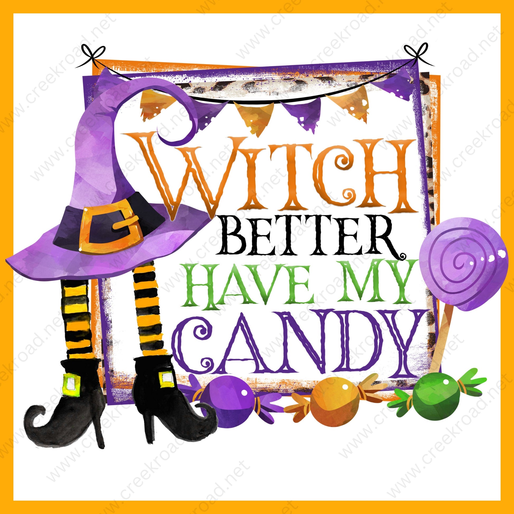 Witch Better Have My Candy Legs with Witches Hat Candy Orange Border Halloween Sign -Sublimation - Wreath Sign - Metal Sign