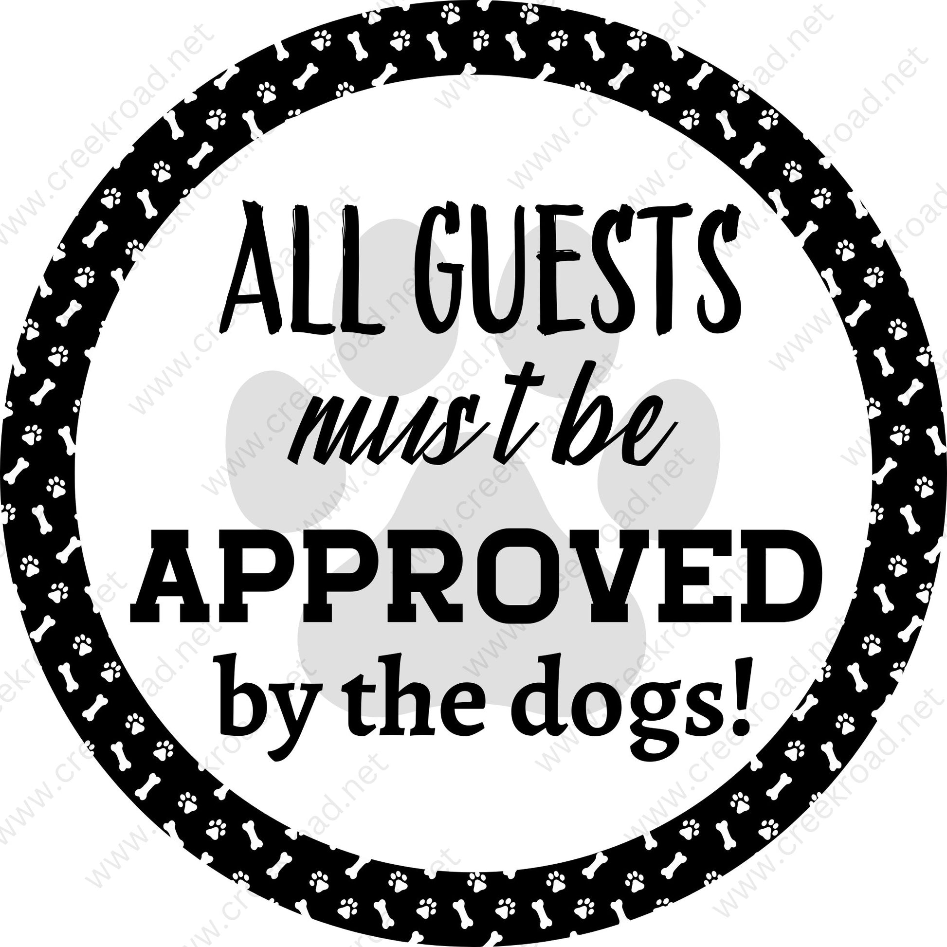 All Guests must Be Approved by the Dogs Paw Print Dog Bone Border Large Print Background- Wreath Sign-Everyday-Pets-Sublimation-Attachment