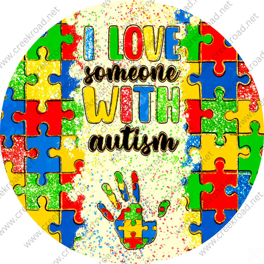 I Love Someone With Autism Wreath Sign-Puzzle Pieces-Multi Color-Sublimation-Round-Decor