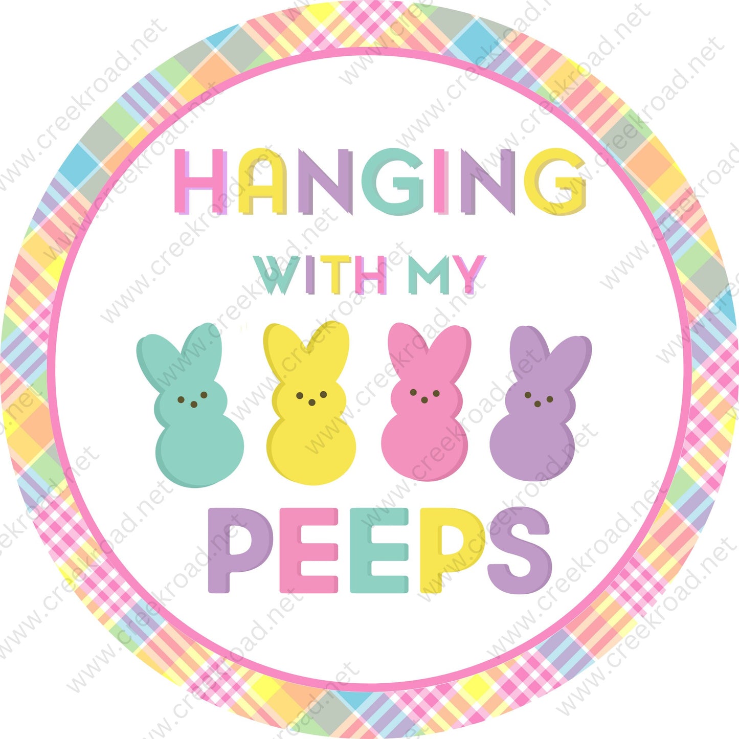 Hanging With My Peeps Pink Blue Yellow Purple Easter Plaid Border Wreath Sign - Sublimation - Easter- Metal - Sign