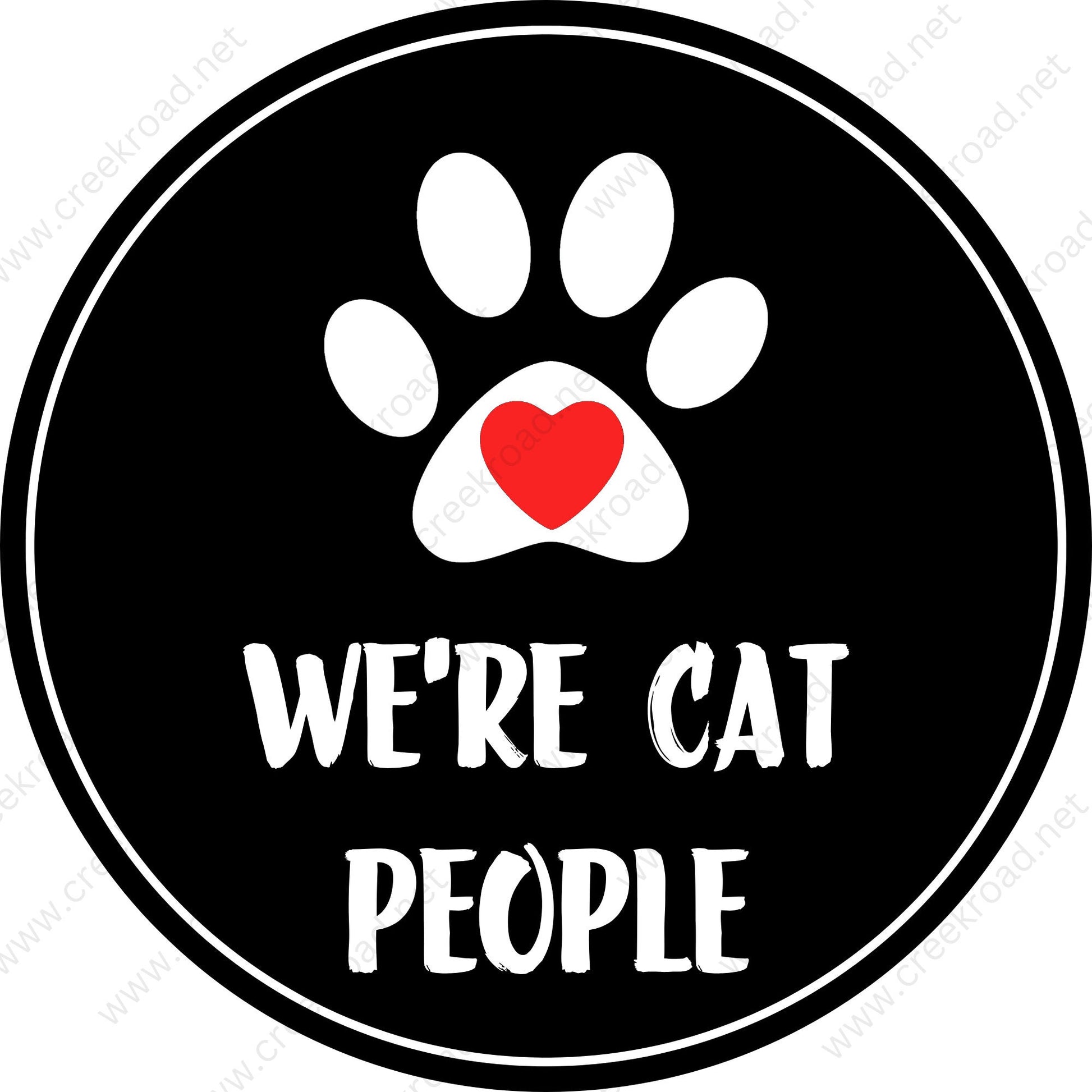 We're Cat People Paw Heart Wreath Sign-CHOOSE YOUR FINISH-Round-Pet-Dog-Sublimation-Aluminum-Attachment-Decor