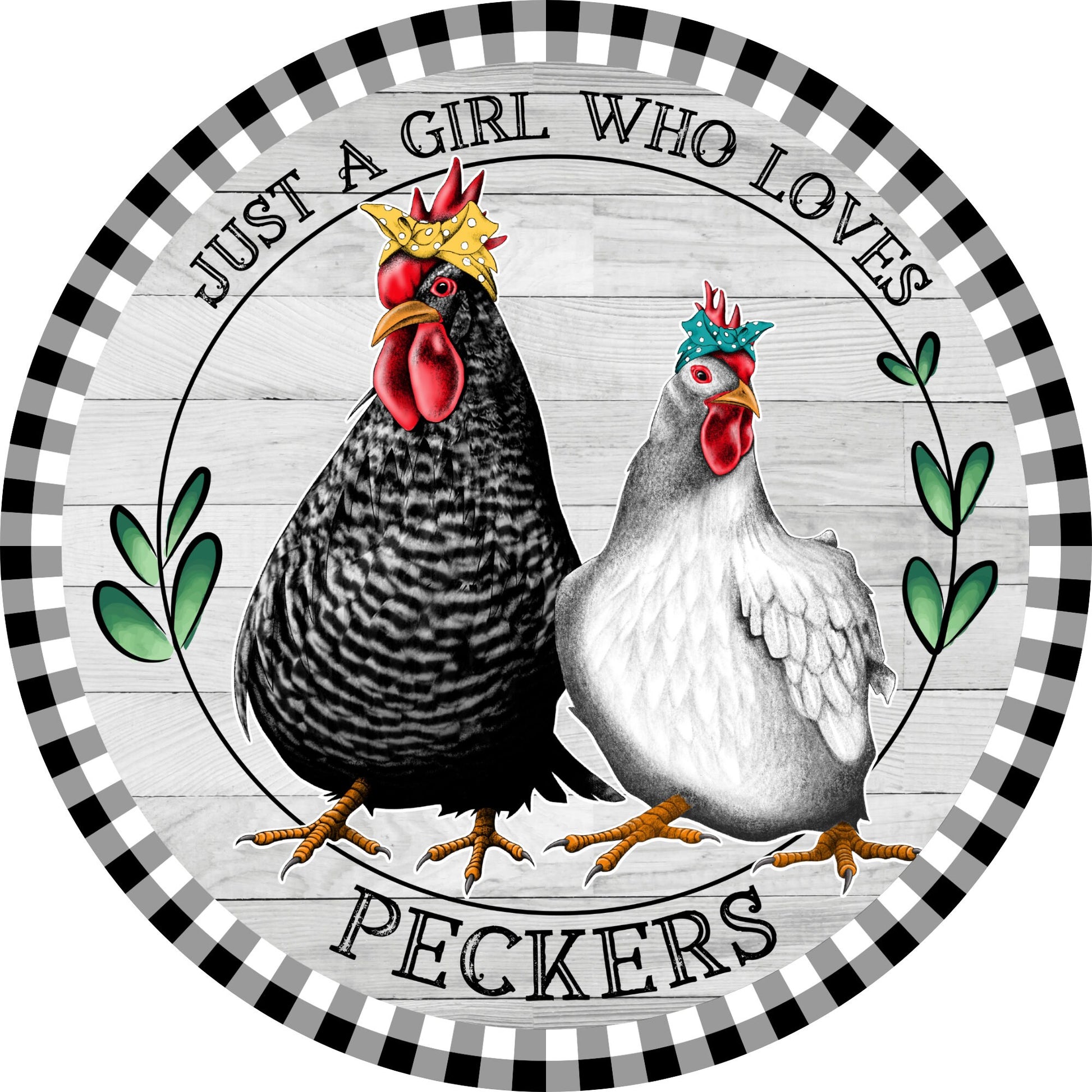 Just A Girl Who Loves Peckers Wreath Sign-Sublimation-Round-farm-Decor