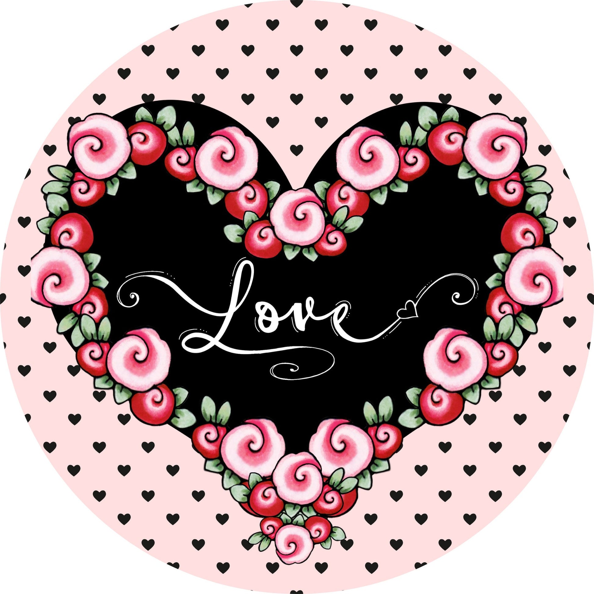 Love Heart of Roses Valentine Wreath Sign-Valentines Door Decor- Valentines Sign - Valentine Wreath Sign - Metal Round Sign