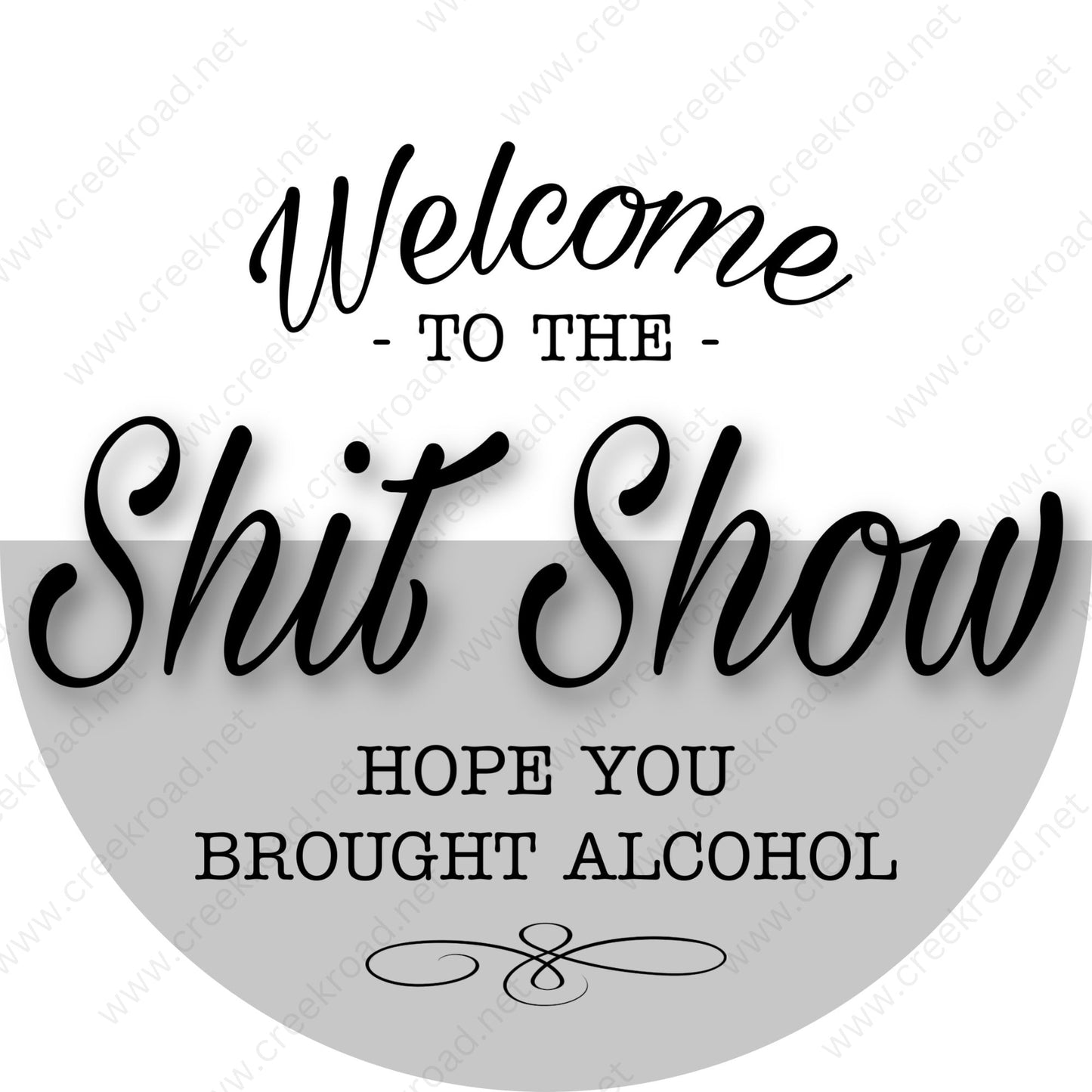 Welcome To The Shit Show Hope You Brought Alcohol Wreath Sign - Everyday-Decor