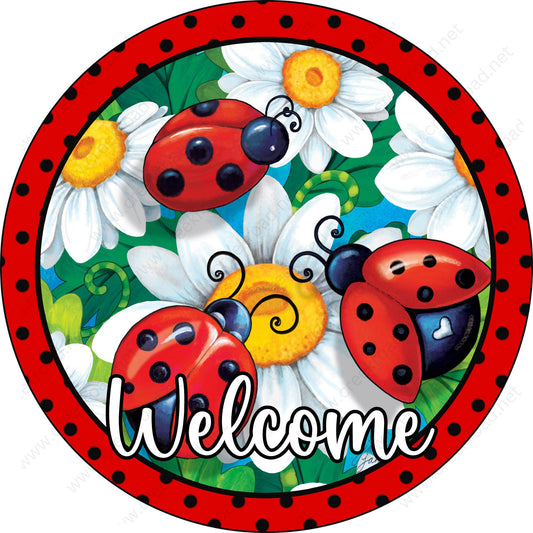 Welcome 3 Lady Bugs meeting on a Daisy Flower with Red Black Polka Dot Border Wreath Sign-Sublimation-Spring-Metal Sign