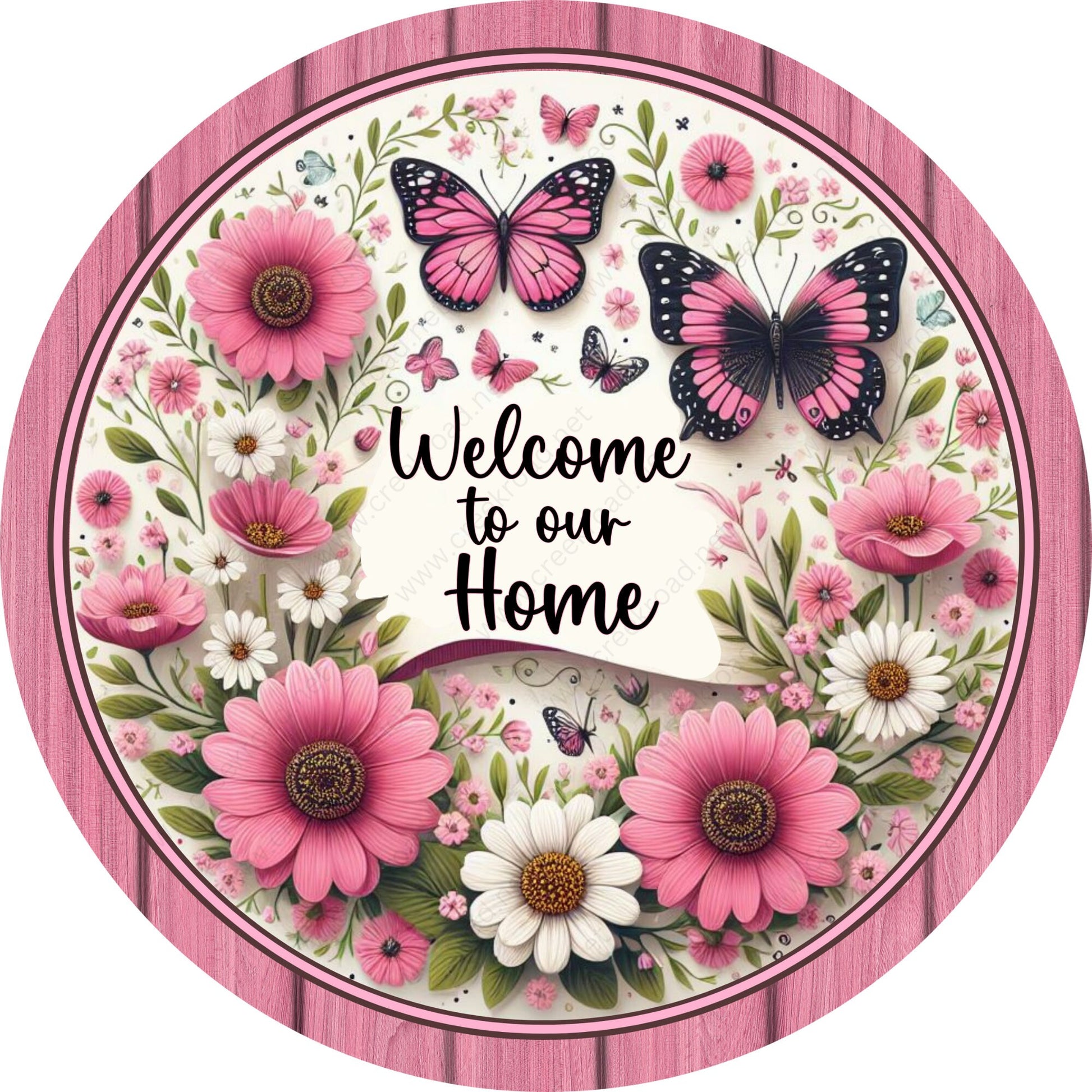 Welcome To Our Home Pink White Daisies Butterflies Wreath Sign-Sublimation-Spring-Attachment-Decor