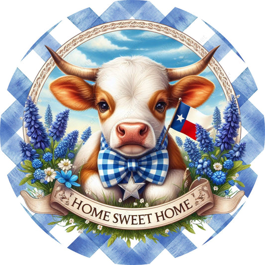 Home Sweet Home Brown Cow Texas Flag Bluebonnet Wreath Sign-Round-Farm-Western-Sublimation-Attachment-