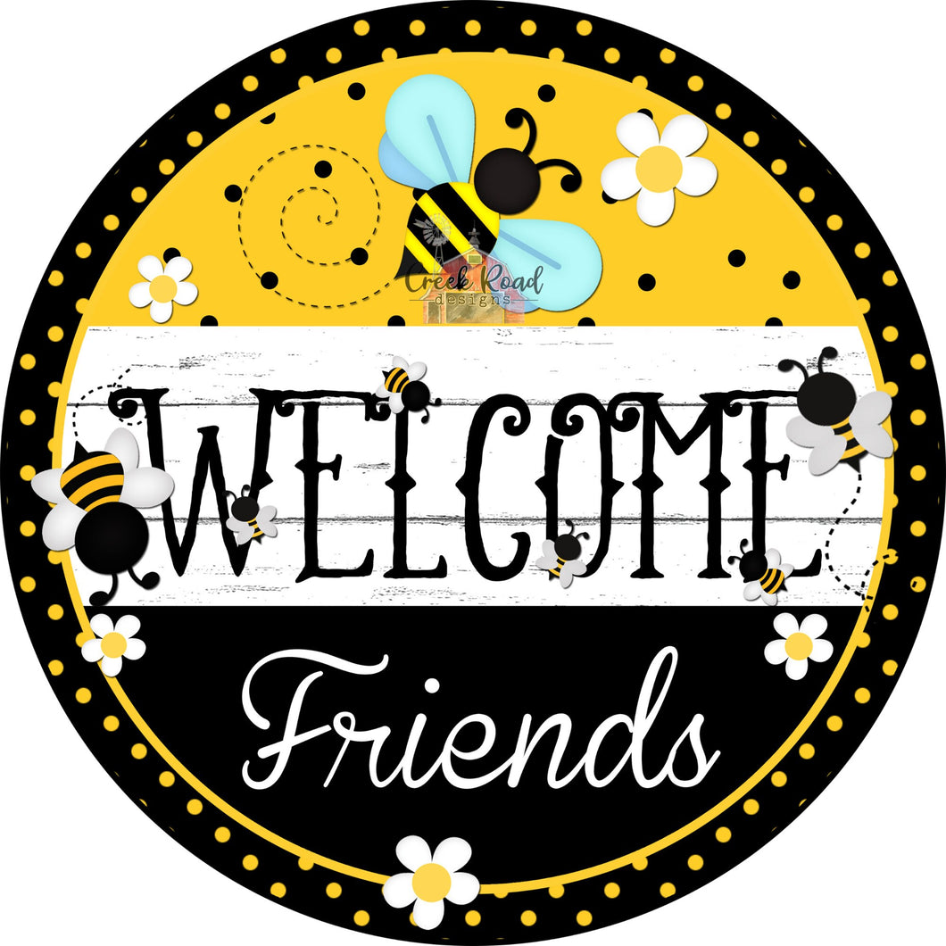 Welcome Friends Bumble Bee Wreath Sign - Sublimation - Spring - Metal Sign