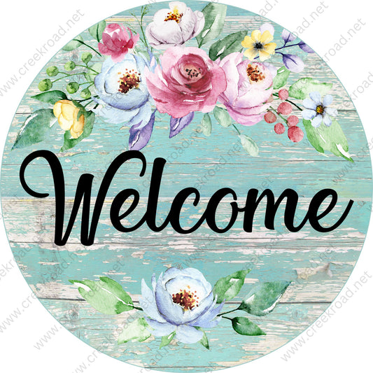 Welcome with Florals on Distressed Shiplap Background Wreath Sign -Round - Spring Blue Green Sublimation - Wreath Sign - Metal Sign