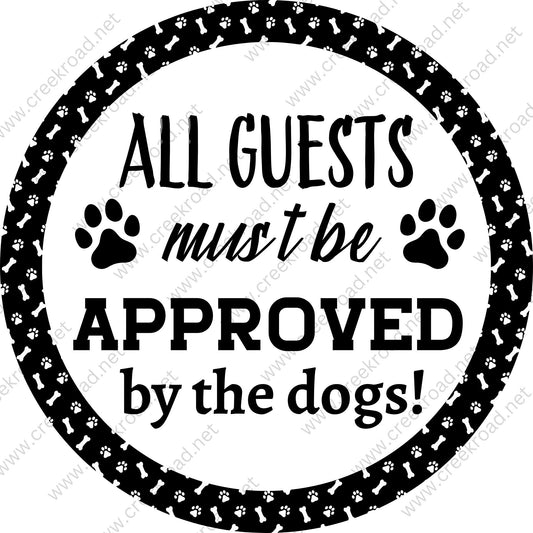 All Guests must Be Approved by the Dogs Paw Print Dog Bone Border- Wreath Sign-Everyday-Pets-Decor-Sublimation-Attachment