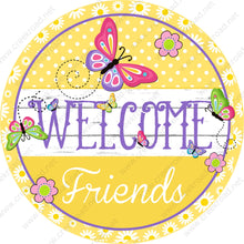 Load image into Gallery viewer, Welcome Friends Yellow White Purple with Pink Butterflies Daisy Border Wreath Sign-Sublimation-Round-Spring-Summer-Decor
