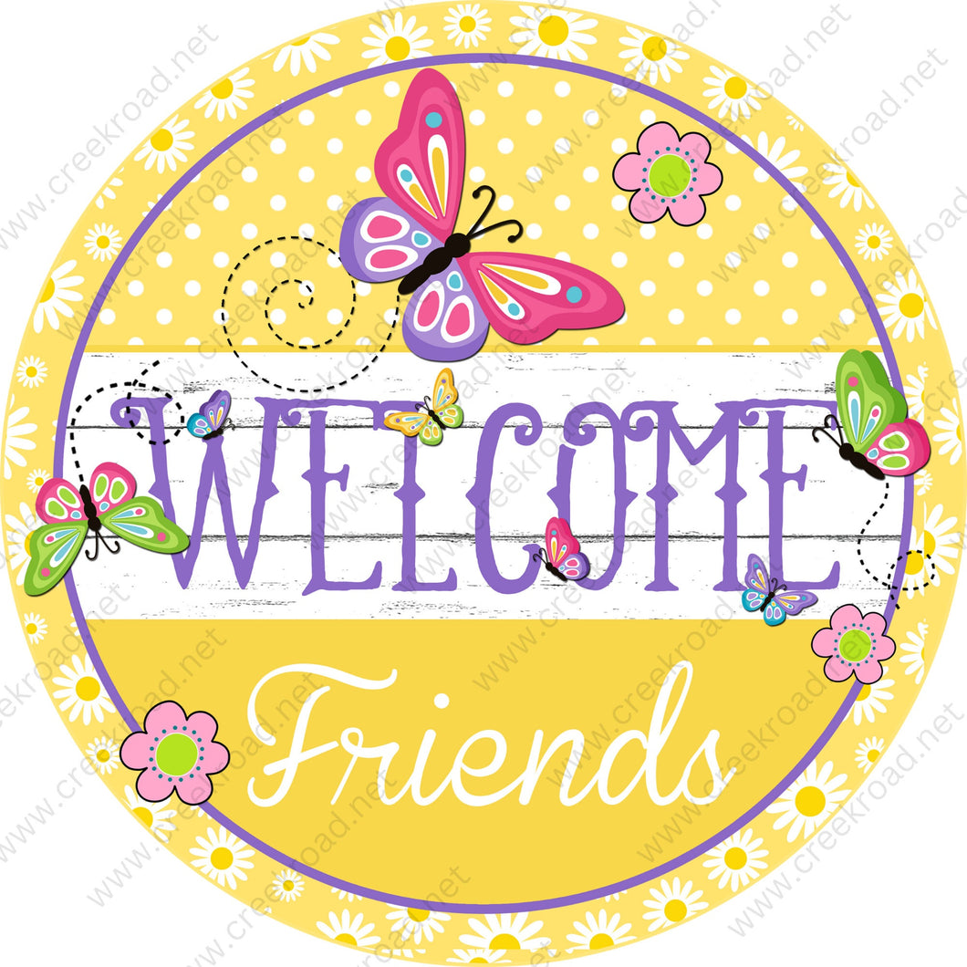 Welcome Friends Yellow White Purple with Pink Butterflies Daisy Border Wreath Sign-Sublimation-Round-Spring-Summer-Decor