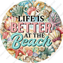 Load image into Gallery viewer, Life Is Better At the Beach Nautical Theme Wreath Sign-CHOOSE BORDER TYPE-Everyday-Wreath Sign-Sublimation-Attachment-Decor-Summer
