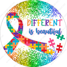 Load image into Gallery viewer, Different Is Beautiful Autism Awareness Puzzle Piece Ribbon Colorful Glitter Wreath Sign-Multi Color-Sublimation-Round-Decor
