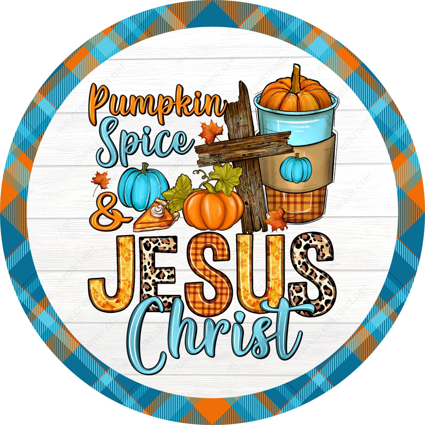 Pumpkin Spice & Jesus Christ Wreath Sign-Fall-Sublimation-Attachment-Round-Creek Road Designs