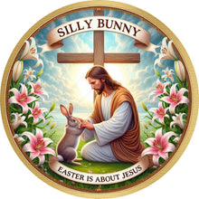 Load image into Gallery viewer, Silly Bunny Easter Is About Jesus Wreath Sign-Sublimation-Attachment-Decor

